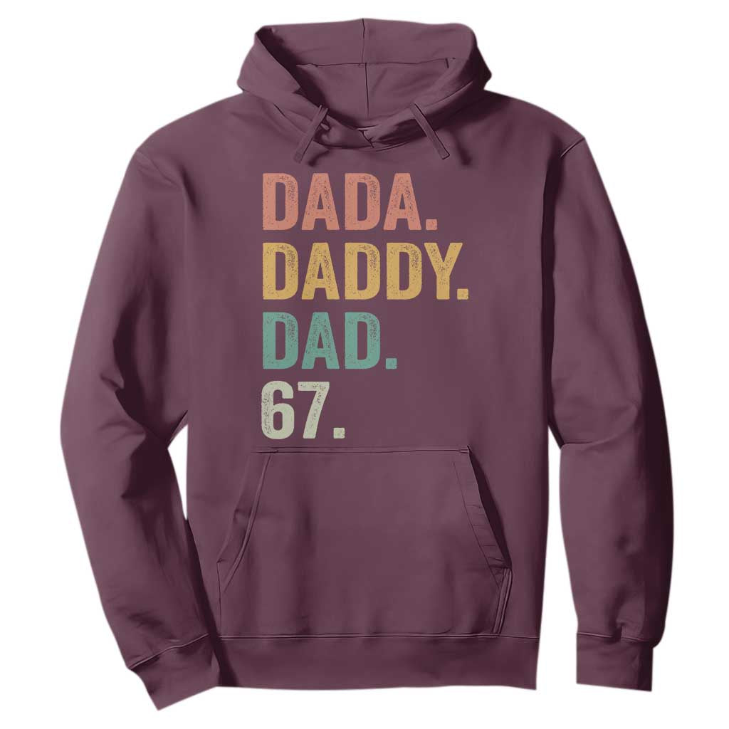Dada Daddy Dad 67 Hoodie Funny Six Seven Father's Day TS11 Maroon Print Your Wear
