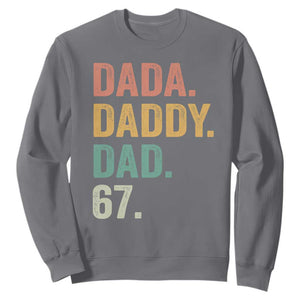 Dada Daddy Dad 67 Sweatshirt Funny Six Seven Father's Day TS11 Charcoal Print Your Wear