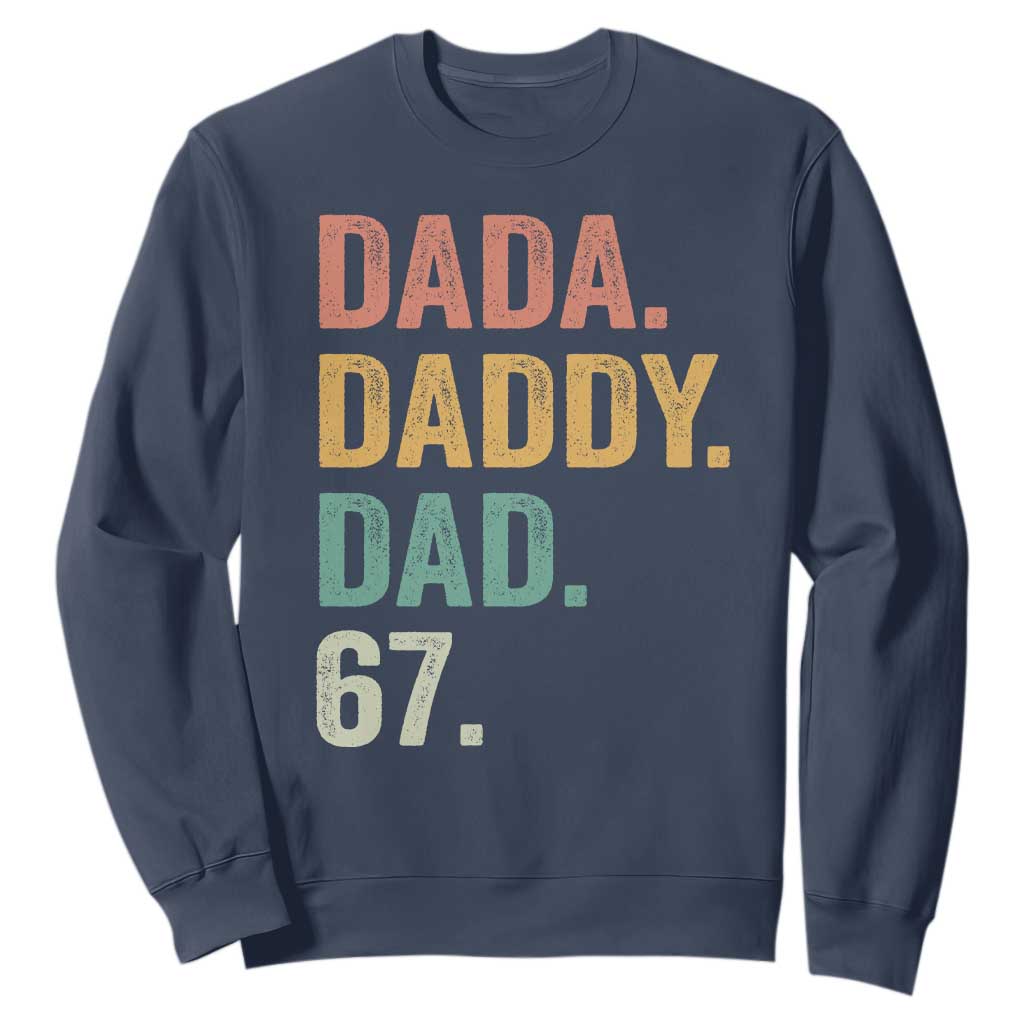 Dada Daddy Dad 67 Sweatshirt Funny Six Seven Father's Day TS11 Navy Print Your Wear