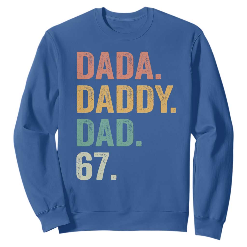 Dada Daddy Dad 67 Sweatshirt Funny Six Seven Father's Day TS11 Royal Blue Print Your Wear