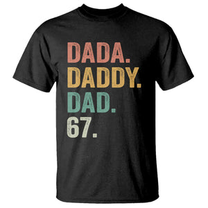 Dada Daddy Dad 67 T Shirt Funny Six Seven Father's Day TS11 Black Print Your Wear