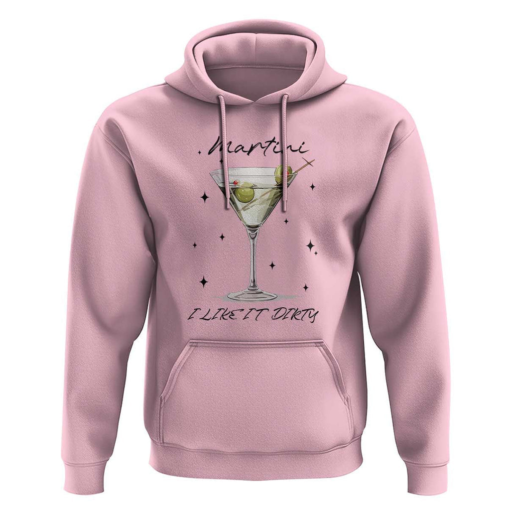 Dirty Martini Hoodie I Like It Dirty Funny Cocktail Glass TS11 Light Pink Print Your Wear
