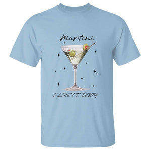 Dirty Martini T Shirt I Like It Dirty Funny Cocktail Glass TS11 Light Blue Print Your Wear