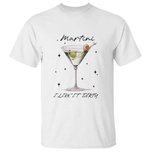 Dirty Martini T Shirt I Like It Dirty Funny Cocktail Glass TS11 White Print Your Wear