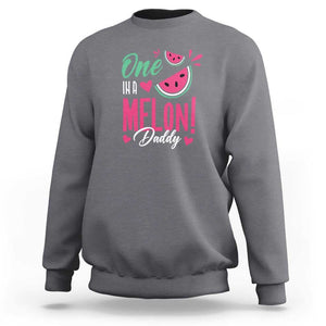 Dad Sweatshirt One In A Melon Daddy Birthday Funny Watermelon Summer Vacation TS11 Charcoal Print Your Wear