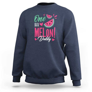 Dad Sweatshirt One In A Melon Daddy Birthday Funny Watermelon Summer Vacation TS11 Navy Print Your Wear