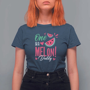 Dad T Shirt For Women One In A Melon Daddy Birthday Funny Watermelon Summer Vacation TS11 Navy Print Your Wear