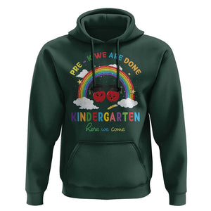 Graduation Hoodie Pre-K We Are Done Kindergarten Here We Come Rainbow TS11 Dark Forest Green Print Your Wear