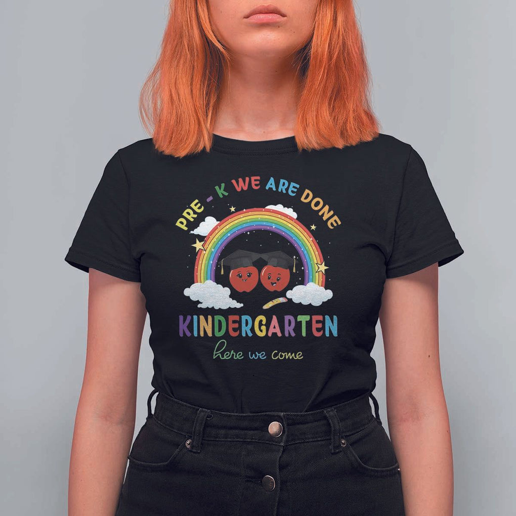 Graduation T Shirt For Women Pre-K We Are Done Kindergarten Here We Come Rainbow TS11 Black Print Your Wear