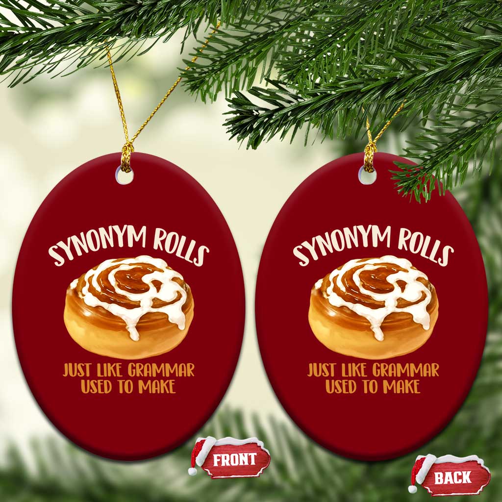 Funny Synonym Rolls Just Like Grammar Used To Make Ceramic Ornament Cinnamon Rolls Grammar Pun TS11 Print Your Wear