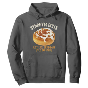 Funny Synonym Rolls Just Like Grammar Used To Make Hoodie Cinnamon Rolls Grammar Pun TS11 Dark Heather Print Your Wear