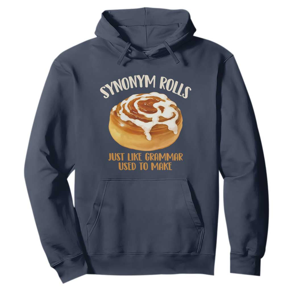 Funny Synonym Rolls Just Like Grammar Used To Make Hoodie Cinnamon Rolls Grammar Pun TS11 Navy Print Your Wear