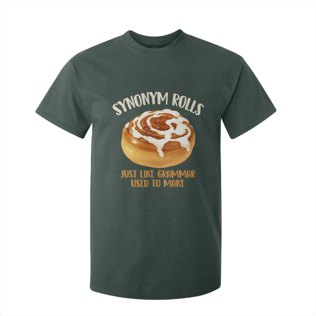 Funny Synonym Rolls Just Like Grammar Used To Make T Shirt For Kid Cinnamon Rolls Grammar Pun TS11 Dark Forest Green Print Your Wear