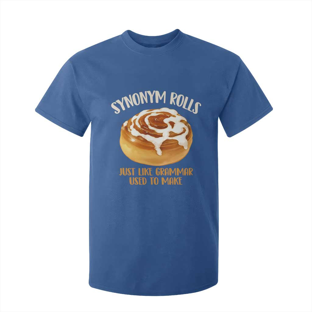 Funny Synonym Rolls Just Like Grammar Used To Make T Shirt For Kid Cinnamon Rolls Grammar Pun TS11 Royal Blue Print Your Wear