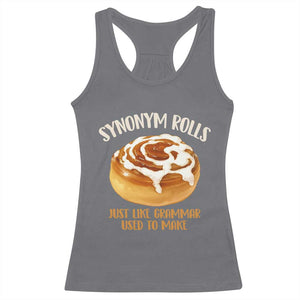 Funny Synonym Rolls Just Like Grammar Used To Make Racerback Tank Top Cinnamon Rolls Grammar Pun TS11 Charcoal Print Your Wear