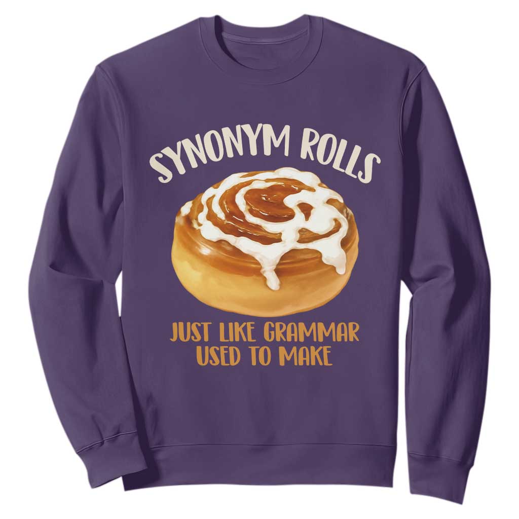 Funny Synonym Rolls Just Like Grammar Used To Make Sweatshirt Cinnamon Rolls Grammar Pun TS11 Purple Print Your Wear