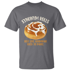 Funny Synonym Rolls Just Like Grammar Used To Make T Shirt Cinnamon Rolls Grammar Pun TS11 Charcoal Print Your Wear