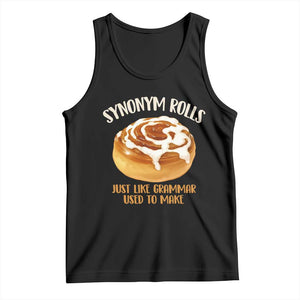 Funny Synonym Rolls Just Like Grammar Used To Make Tank Top Cinnamon Rolls Grammar Pun TS11 Black Print Your Wear