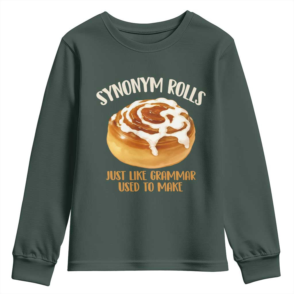 Funny Synonym Rolls Just Like Grammar Used To Make Youth Sweatshirt Cinnamon Rolls Grammar Pun TS11 Dark Forest Green Print Your Wear