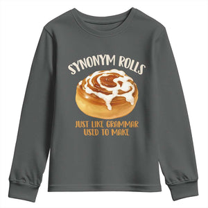 Funny Synonym Rolls Just Like Grammar Used To Make Youth Sweatshirt Cinnamon Rolls Grammar Pun TS11 Dark Heather Print Your Wear