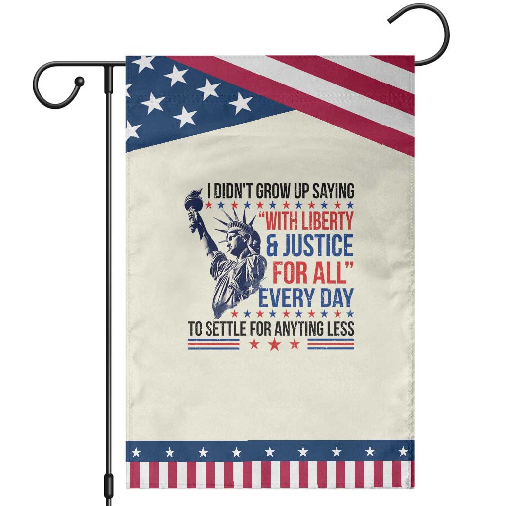 Funny I Didn't Grow Up Saying With Liberty And Justice For All Garden Flag TS11 Modern Beige Blue Print Your Wear