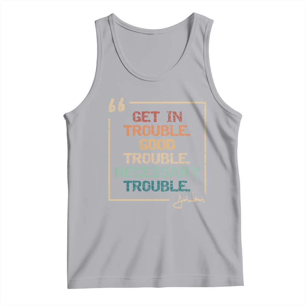 Funny Get In Good Necessary Trouble Tank Top John Lewis Civil Rights Social Justice TS11 Athletic Heather Print Your Wear