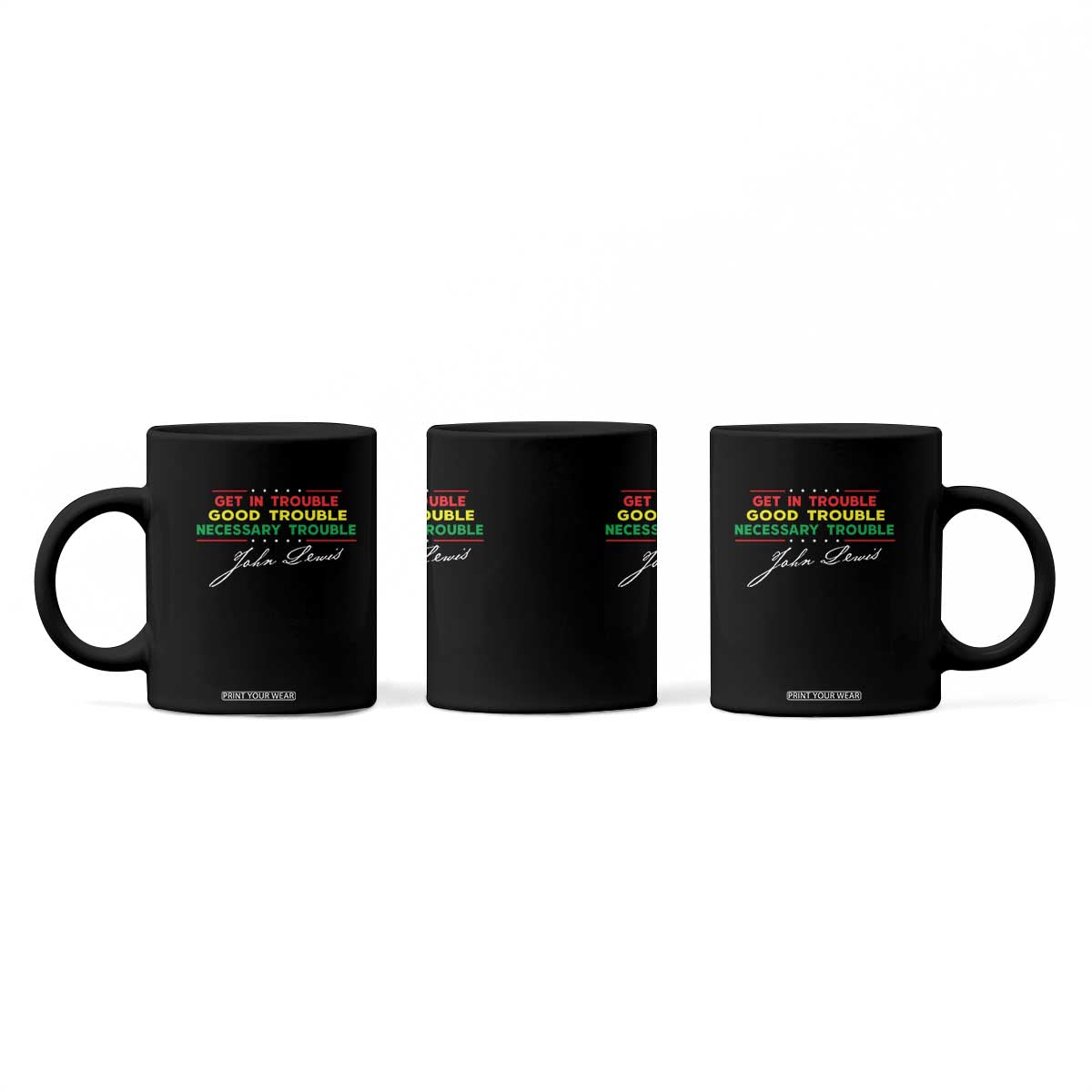 John Lewis Quote Coffee Mug Get In Good Necessary Trouble Civil Rights TS11 Print Your Wear