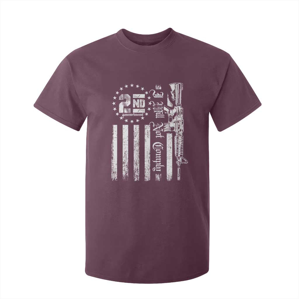 2nd Amendment I Will Not Comply T Shirt For Kid AR15 Pro-Gun Rights American Flag TS11 Maroon Print Your Wear