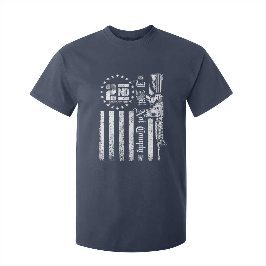 2nd Amendment I Will Not Comply T Shirt For Kid AR15 Pro-Gun Rights American Flag TS11 Navy Print Your Wear