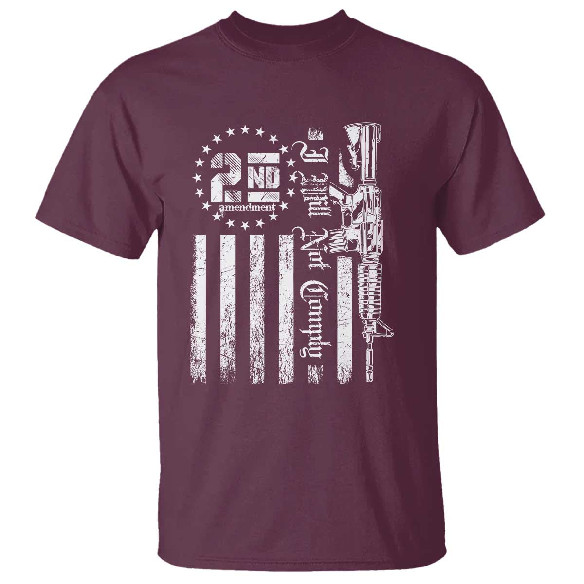 2nd Amendment I Will Not Comply T Shirt AR15 Pro-Gun Rights American Flag TS11 Maroon Print Your Wear