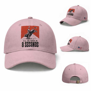 Funny Bull Rider Baseball Cap I'll Be Back In 8 Seconds Bull Riding Rodeo TS11 Baseball Cap Universal Fit Light Pink Print Your Wear