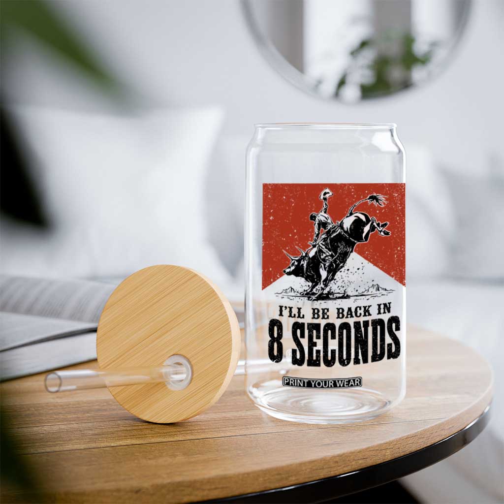 Funny Bull Rider Glass Can I'll Be Back In 8 Seconds Bull Riding Rodeo TS11 Print Your Wear