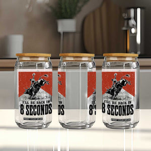 Funny Bull Rider Glass Can I'll Be Back In 8 Seconds Bull Riding Rodeo TS11 Print Your Wear