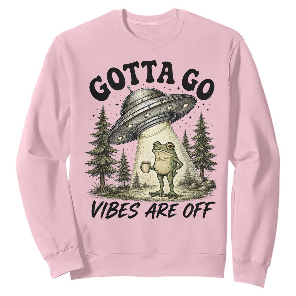 Funny Frog Alien Abduction Sweatshirt Gotta Go Vibes Are Off UFO Forest TS11 Light Pink Print Your Wear