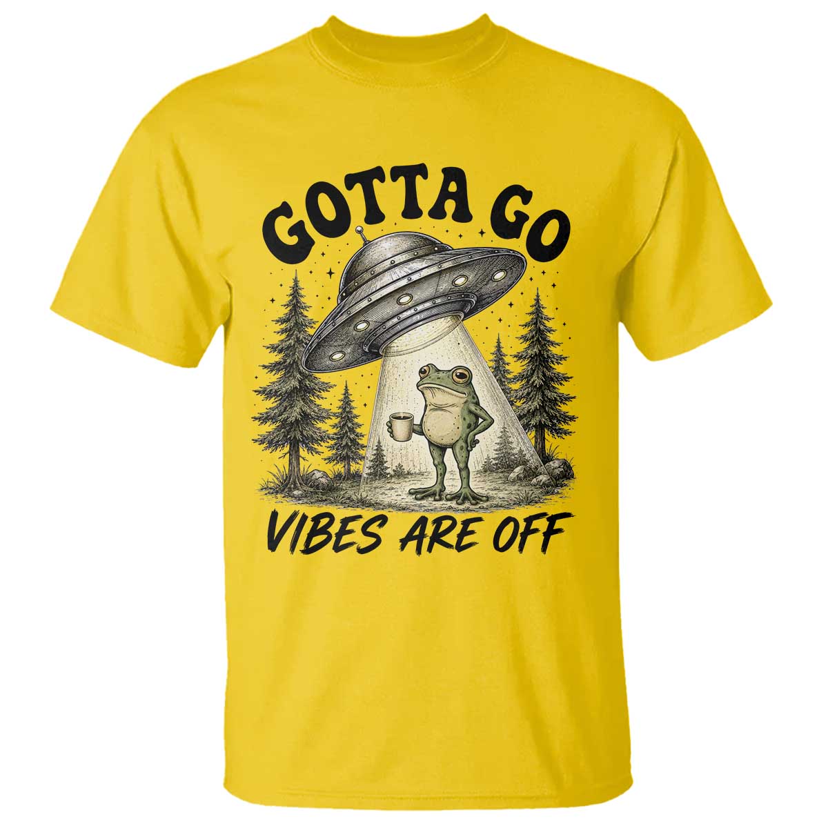 Funny Frog Alien Abduction T Shirt Gotta Go Vibes Are Off UFO Forest TS11 Daisy Print Your Wear