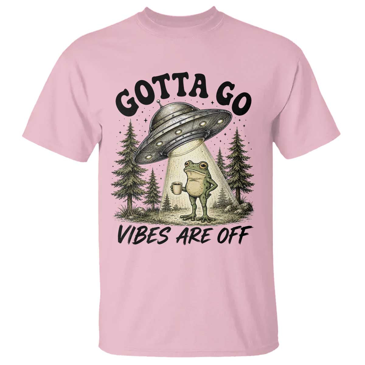 Funny Frog Alien Abduction T Shirt Gotta Go Vibes Are Off UFO Forest TS11 Light Pink Print Your Wear