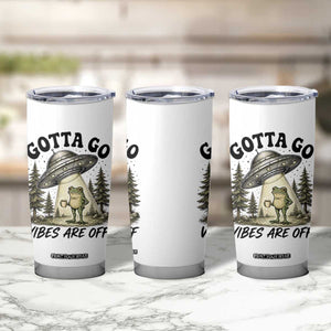 Funny Frog Alien Abduction Tumbler Cup Gotta Go Vibes Are Off UFO Forest TS11 Print Your Wear