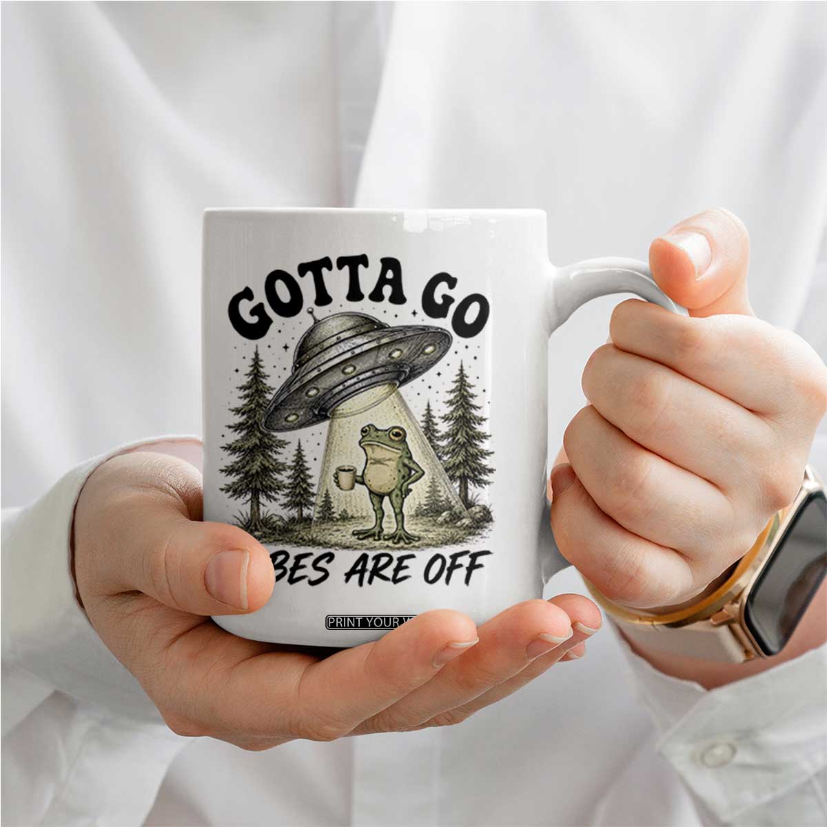 Funny Frog Alien Abduction Coffee Mug Gotta Go Vibes Are Off UFO Forest TS11 Print Your Wear