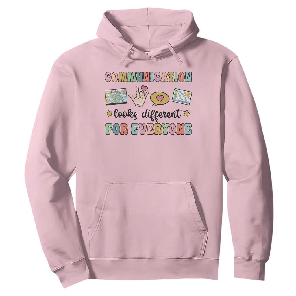Special Education Teacher Hoodie Communication Looks Different For Everyone Autism Speech Therapy TS11 Light Pink Print Your Wear