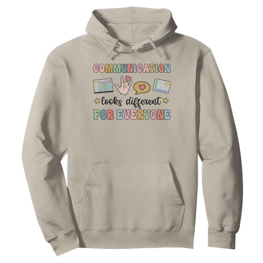 Special Education Teacher Hoodie Communication Looks Different For Everyone Autism Speech Therapy TS11 Sand Print Your Wear