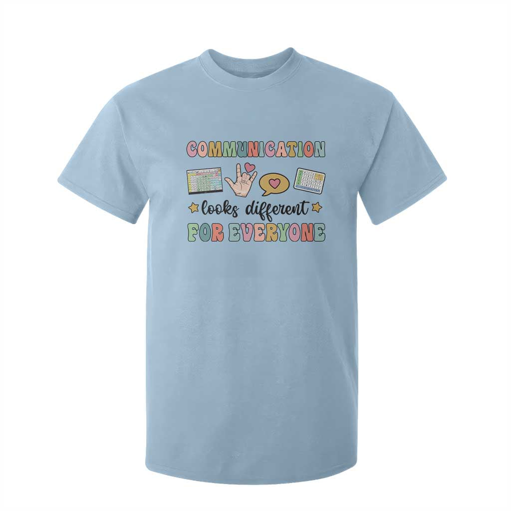Special Education Teacher T Shirt For Kid Communication Looks Different For Everyone Autism Speech Therapy TS11 Light Blue Print Your Wear