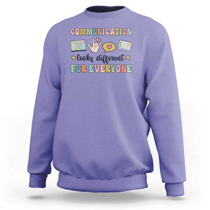 Special Education Teacher Sweatshirt Communication Looks Different For Everyone Autism Speech Therapy TS11 Violet Print Your Wear