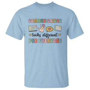 Special Education Teacher T Shirt Communication Looks Different For Everyone Autism Speech Therapy TS11 Light Blue Print Your Wear