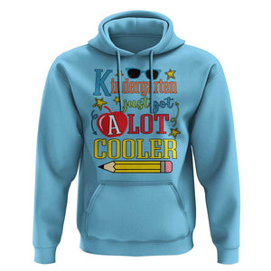 Funny Kindergarten Just Got A Lot Cooler Hoodie First Day Of School Sunglass Red Apple TS11 Sky Print Your Wear