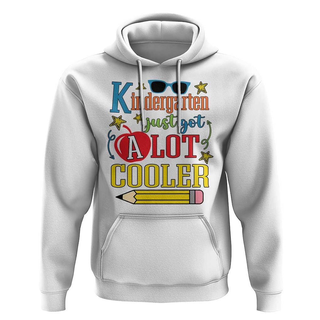 Funny Kindergarten Just Got A Lot Cooler Hoodie First Day Of School Sunglass Red Apple TS11 White Print Your Wear