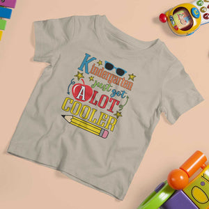 Funny Kindergarten Just Got A Lot Cooler T Shirt For Kid First Day Of School Sunglass Red Apple TS11 Sand Print Your Wear