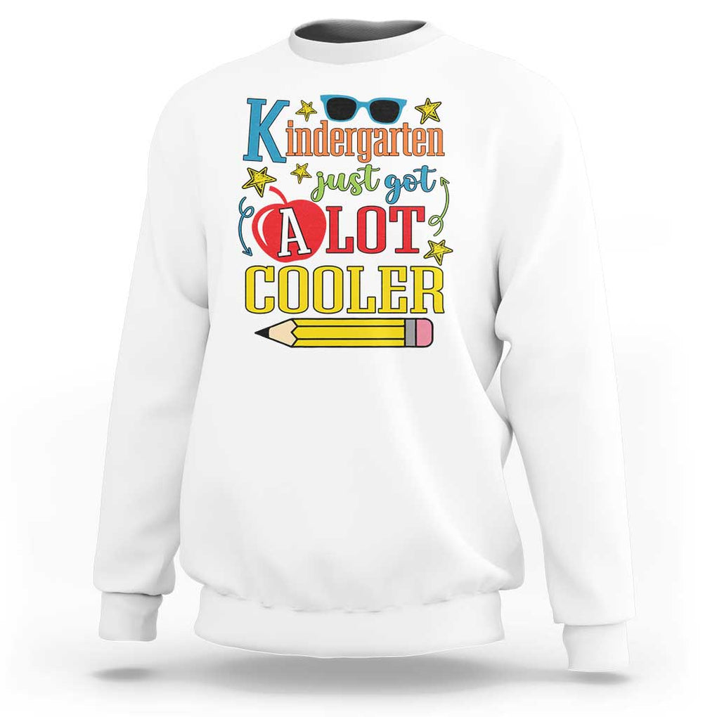 Funny Kindergarten Just Got A Lot Cooler Sweatshirt First Day Of School Sunglass Red Apple TS11 White Print Your Wear