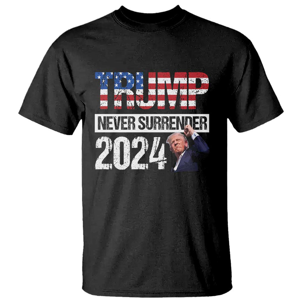 Trump Never Surrender 2024 T Shirt American Flag Raised Fist TS11 Black Print Your Wear