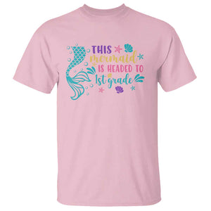 Funny Back To School T Shirt This Mermaid Is Headed To 1st Grade Bubbles Starfish Seashell TS11 Light Pink Print Your Wear