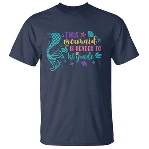 Funny Back To School T Shirt This Mermaid Is Headed To 1st Grade Bubbles Starfish Seashell TS11 Navy Print Your Wear